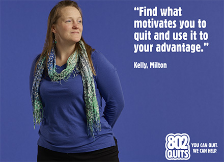 Quote from Kelly "Find what motivates you to quit and use it to your advantage."