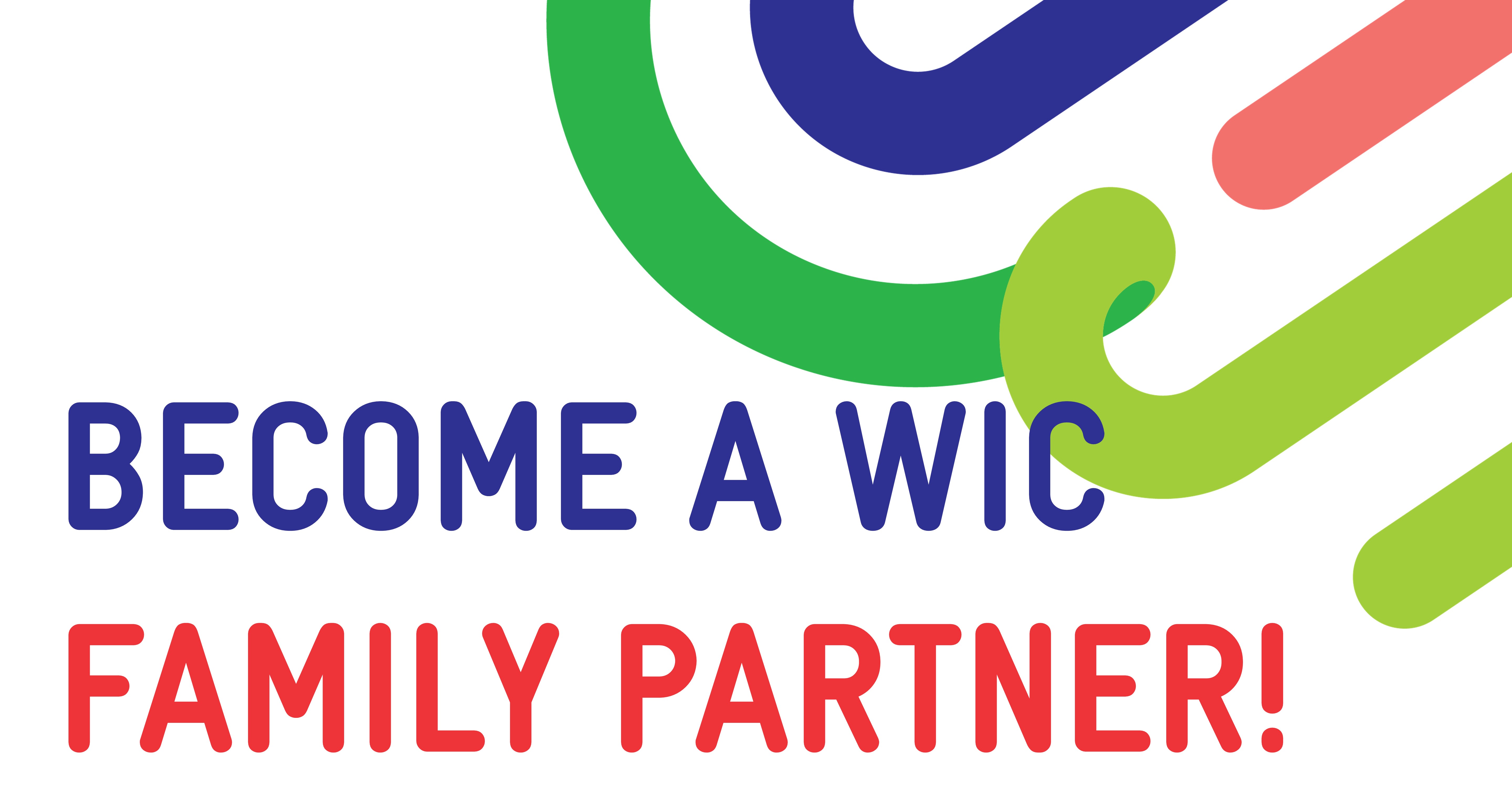 Become a WIC family partner!