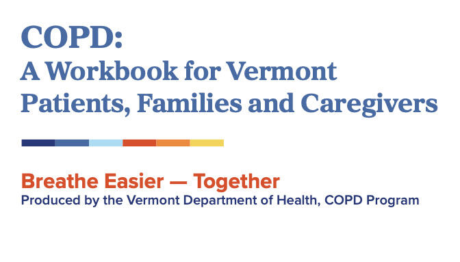 COPD – A Workbook for Vermont Patient’s Families and Caregivers