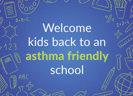 Welcome kids back to an asthma-friendly school