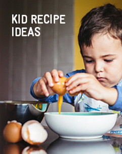 Kid Recipe Ideas