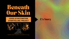 Beneath Our Skin E's Story thumbnail